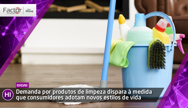 Demanda por produtos de limpeza dispara à medida que consumidores adotam novos estilos de vida