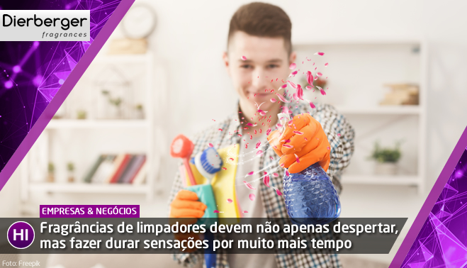 Fragrâncias de limpadores devem não apenas despertar, mas fazer durar sensações por mais tempo