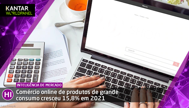 Comércio online de produtos de grande consumo cresceu 15,8% em 2021