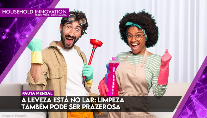 A leveza está no lar: limpeza também pode ser prazerosa